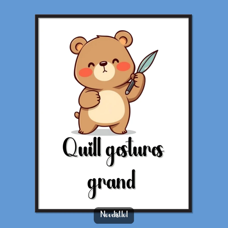 Funny Scribe Digital Art: Cheerful Bear Character - Hilarious Printable Wall Decor
