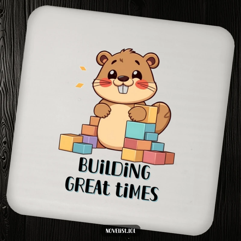 Funny drink coaster with a jovial beaver character building a story structure with blocks, happily humming, protecting surfaces with charm.
