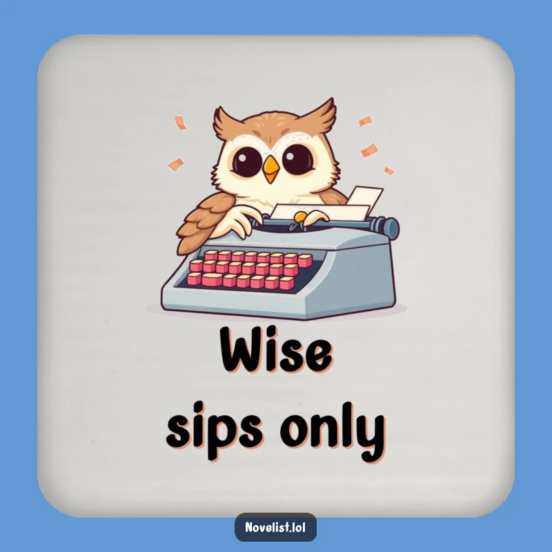Funny Wise Owl Writer Coaster - Protect Surfaces with Wit!