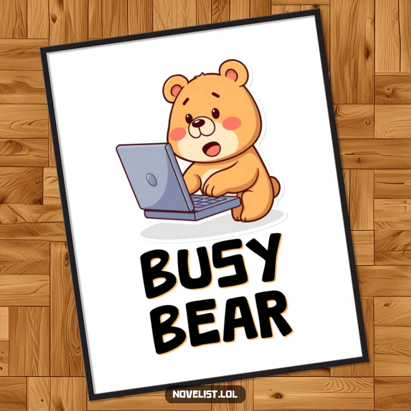 Funny Bear Typing Poster: Cute bear types on laptop with curious expression, joyful wall art.