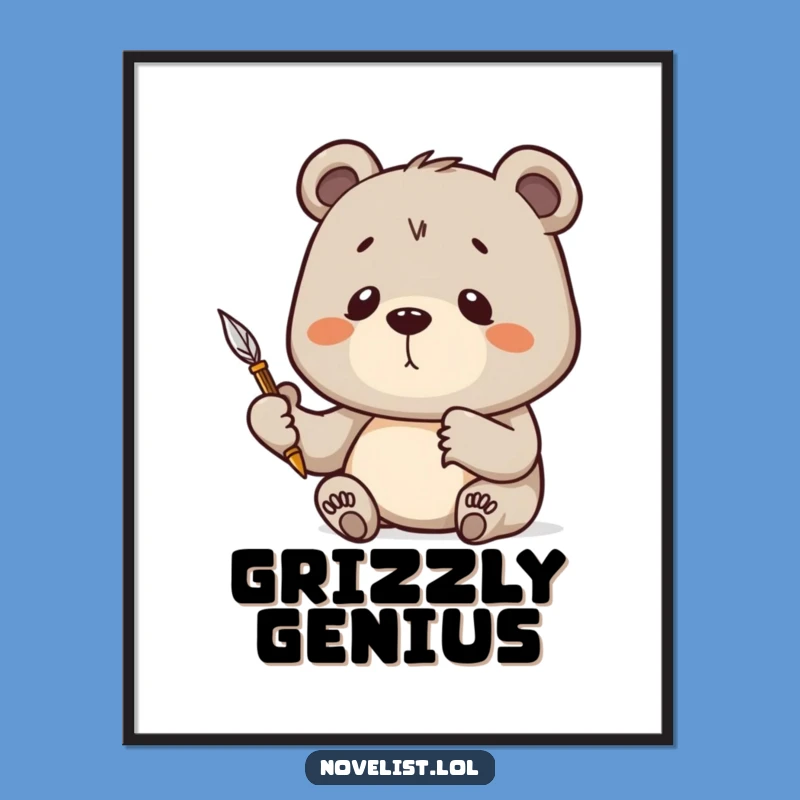 Funny Determined Bear Quill Poster: Inspiring Art for Your Workspace