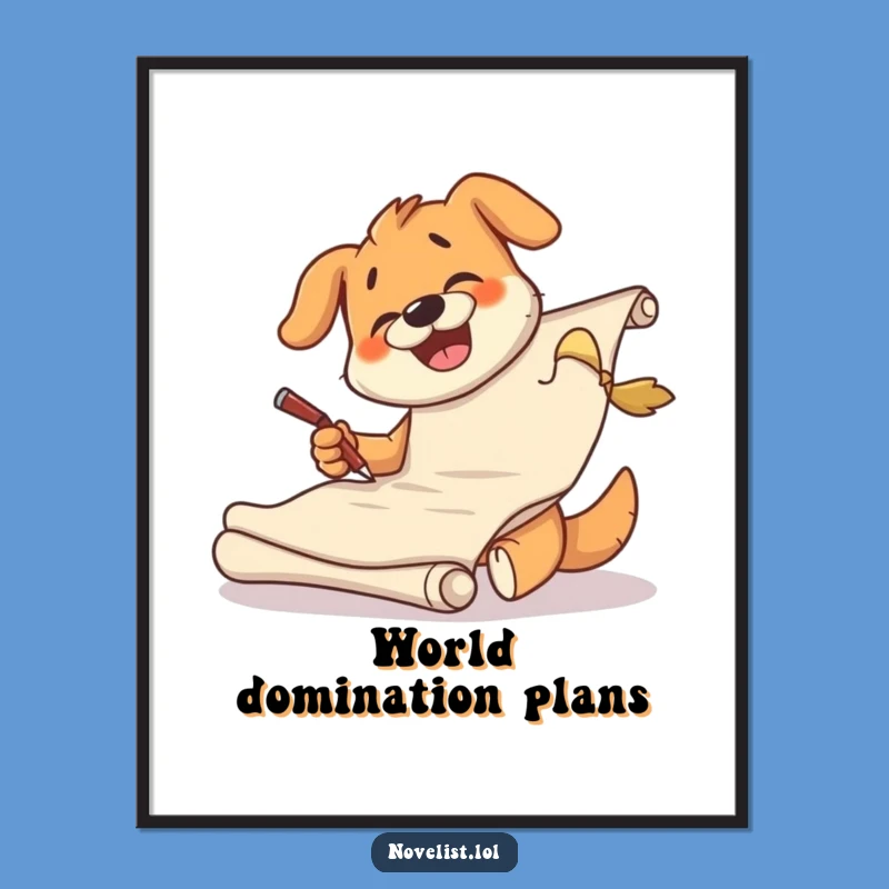 Funny Dog Scribe Poster - Giggling Pup's Creative Scroll Artwork