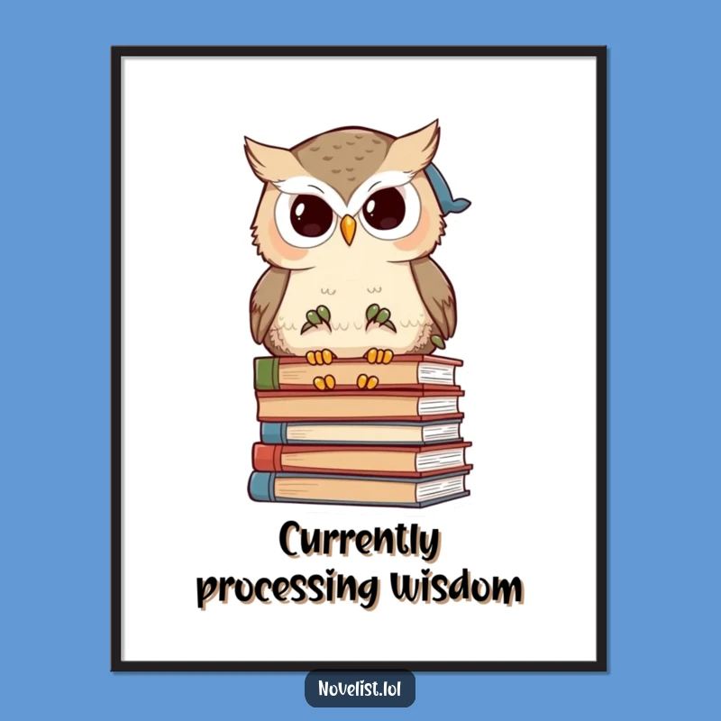 Funny Wise Owl Poster Print: Scholarly Wisdom and Humorous Wall Art
