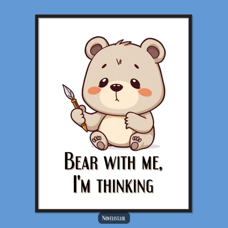 Funny Free Printable Wall Art: Determined Bear Quill - Quirky Decor