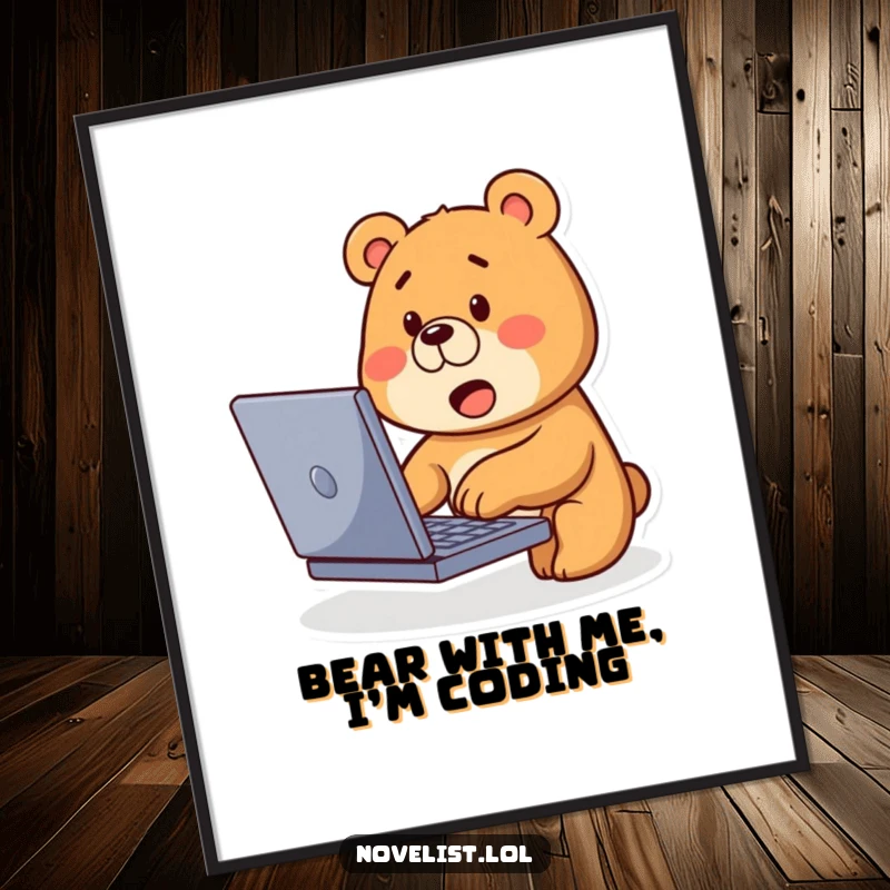 Funny Free Printable Wall Art: a cute bear excitedly typing on a laptop with a curious expression, a tech enthusiast.