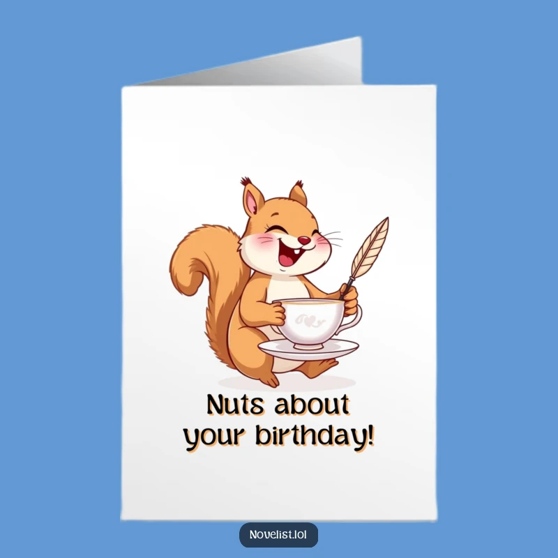 Free Printable Squirrel Birthday Card - Quirky Squirrel, Funny Downloadable Gift for Tea Lovers