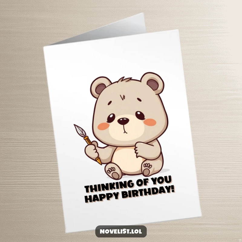 Funny free printable birthday card shows a determined bear deep in thought, holding a quill pen aloft like a great idea.