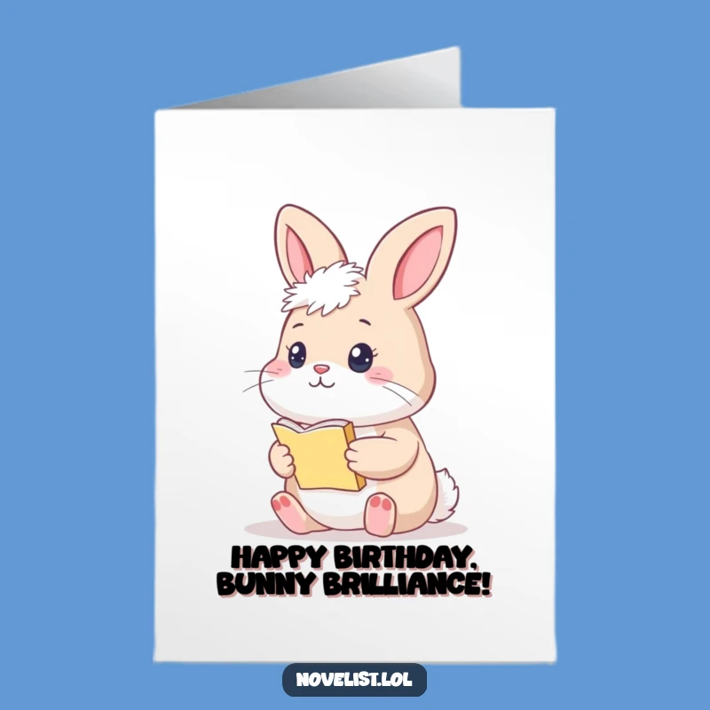 Free Printable Bunny Birthday Card: Thoughtful Writer, Funny Downloadable Gift