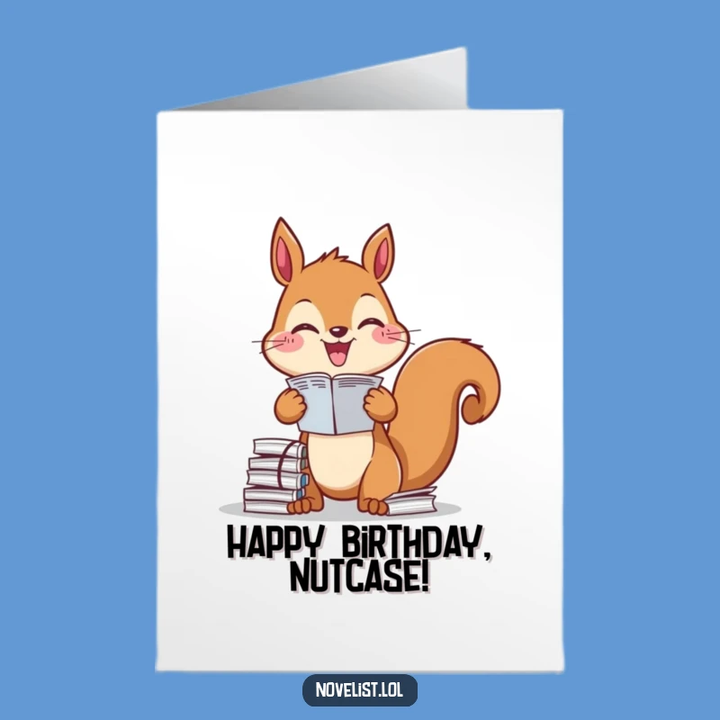 Free Printable Birthday Card: Organized Squirrel, Funny Downloadable Gift