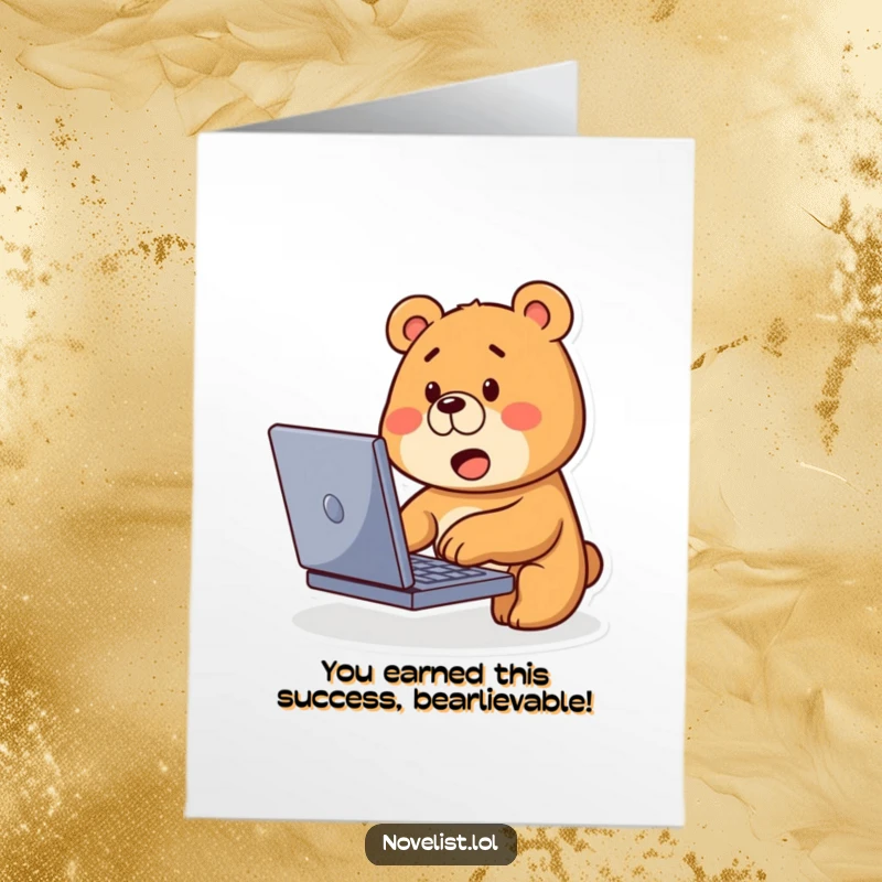 Funny Free Printable Congratulations Card: a cute bear typing on a laptop, celebrating success with curiosity.