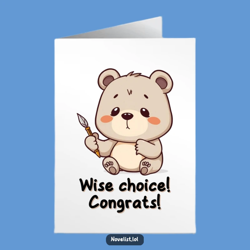 Free Printable Congrats Card: Determined Bear Quill - Funny Downloadable