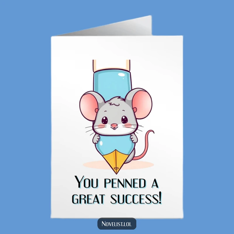 Free Printable Congrats Card: Funny Mouse & Pen - Quick DIY Downloadable Gift