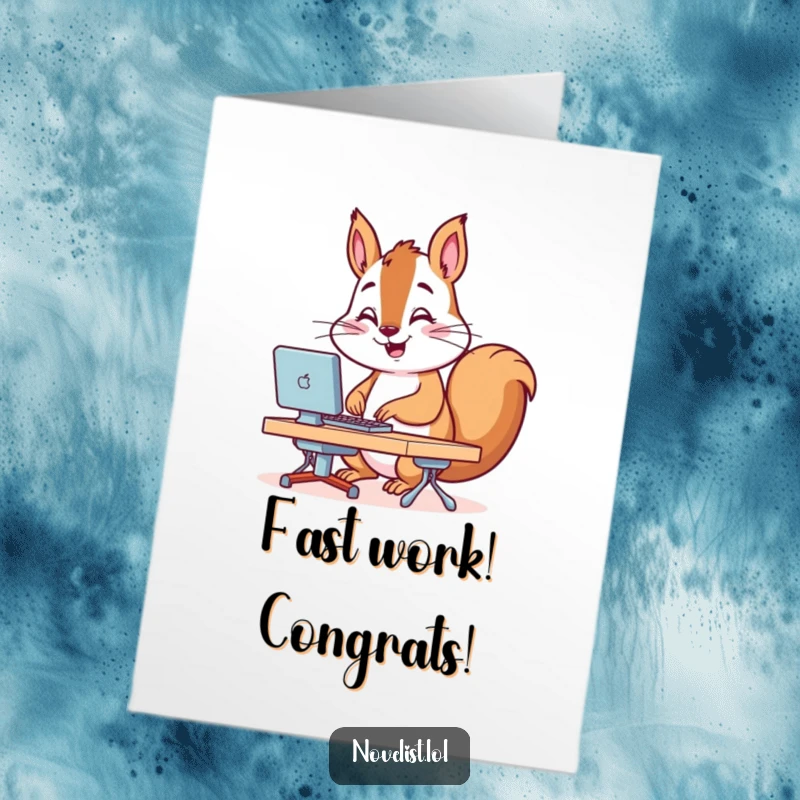 Funny free printable congratulations card showing a cheerful squirrel typing with lightning speed at a tiny desk, celebrating an accomplishment.