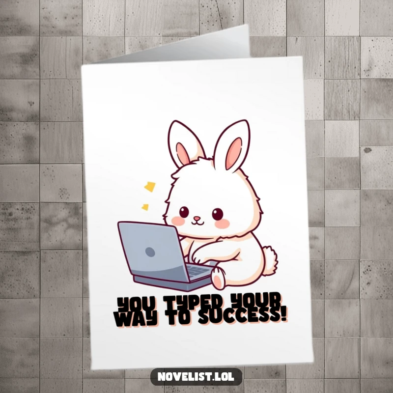Funny Free Printable Congrats Card: Cute fluffy rabbit character typing fast on a laptop, celebrating success.