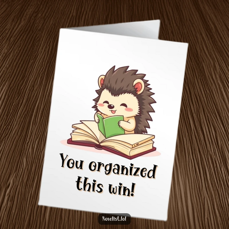 Funny Free Printable Congratulations Card: Hedgehog organizing book pages, precise, excited, celebrating success, downloadable art.