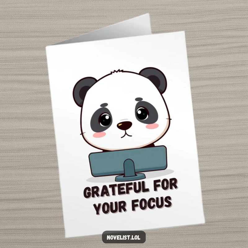 Funny free printable thank you card: a panda intensely watches a blinking cursor, a perfect witty thank you for someone dedicated to their task.