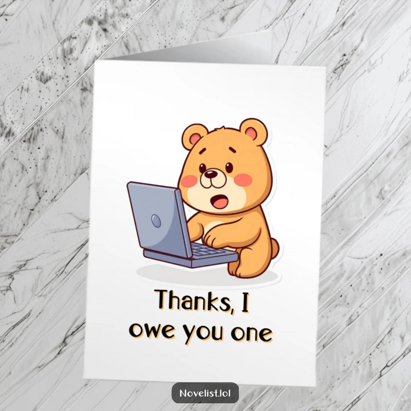 Funny Free Printable Thank You Card: a cute bear typing on a laptop with a curious expression, saying thanks.